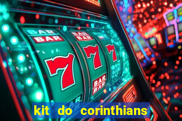 kit do corinthians dls 2019